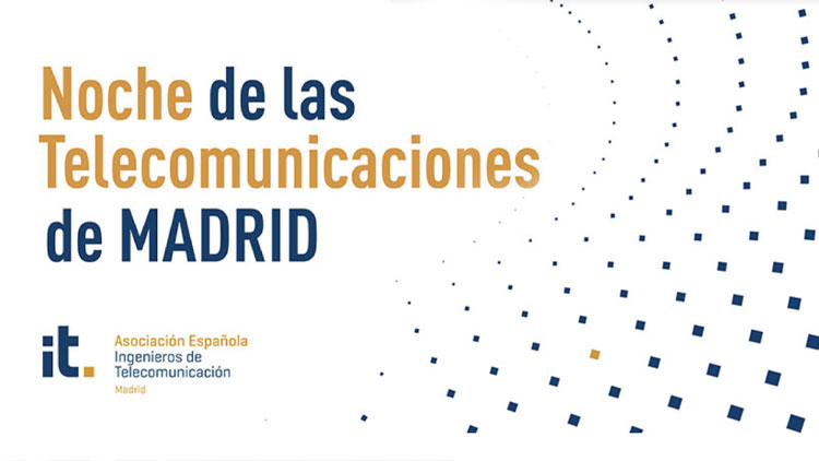 Se abre el plazo para la presentación de Candidaturas a los Premios de la VII Noche de las Telecomunicaciones de Madrid
